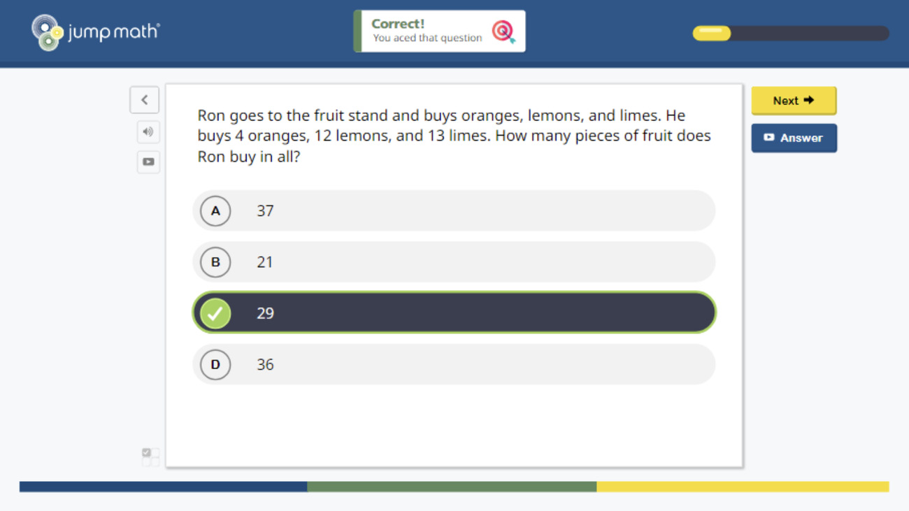 A JUMP Math practice question with four multiple-choice answers. The chosen answer is highlighted and
              a banner at the top reads Correct, you aced that question. Next and Answer buttons sit to the right.